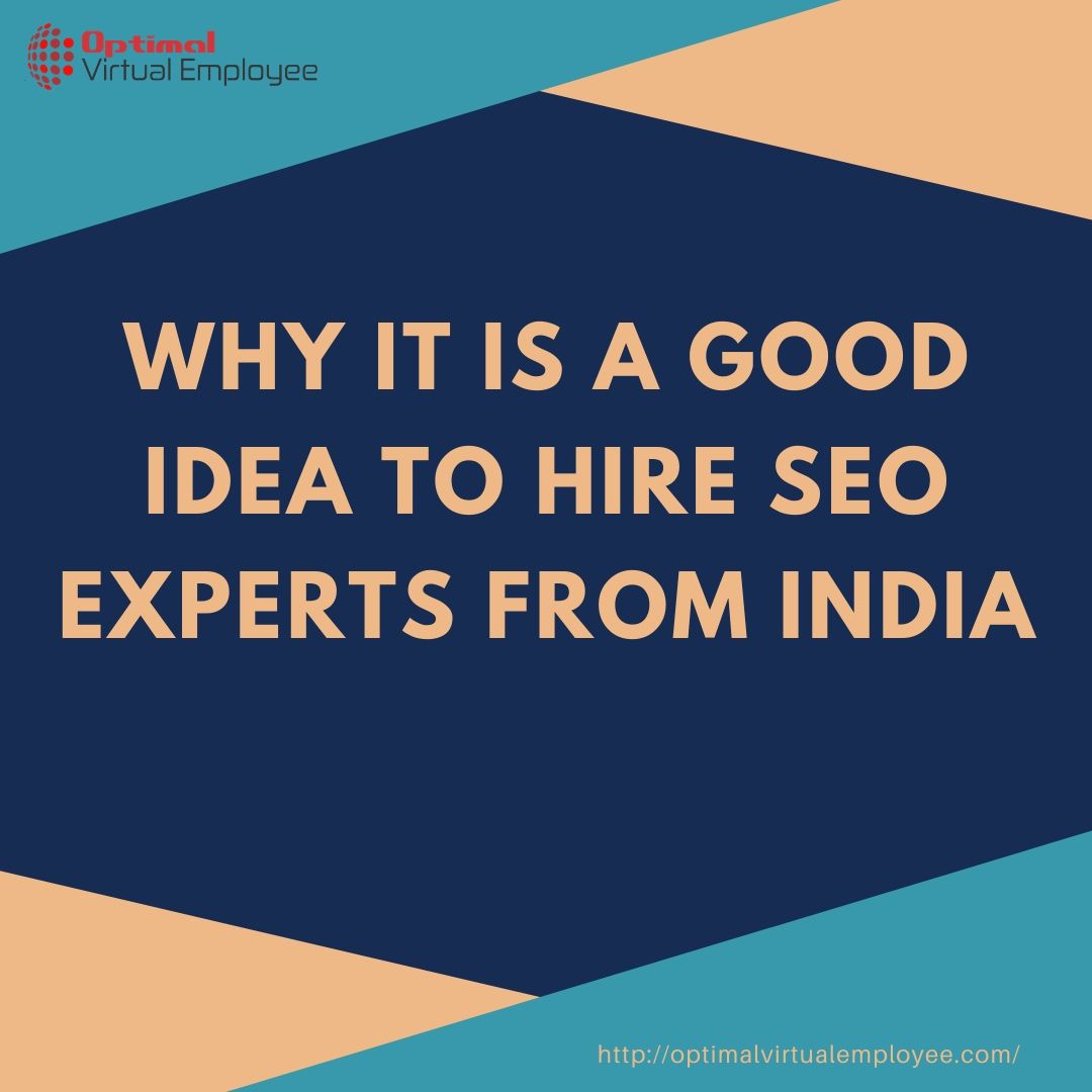 Why It Is A Good Idea To Hire SEO Experts From India ?