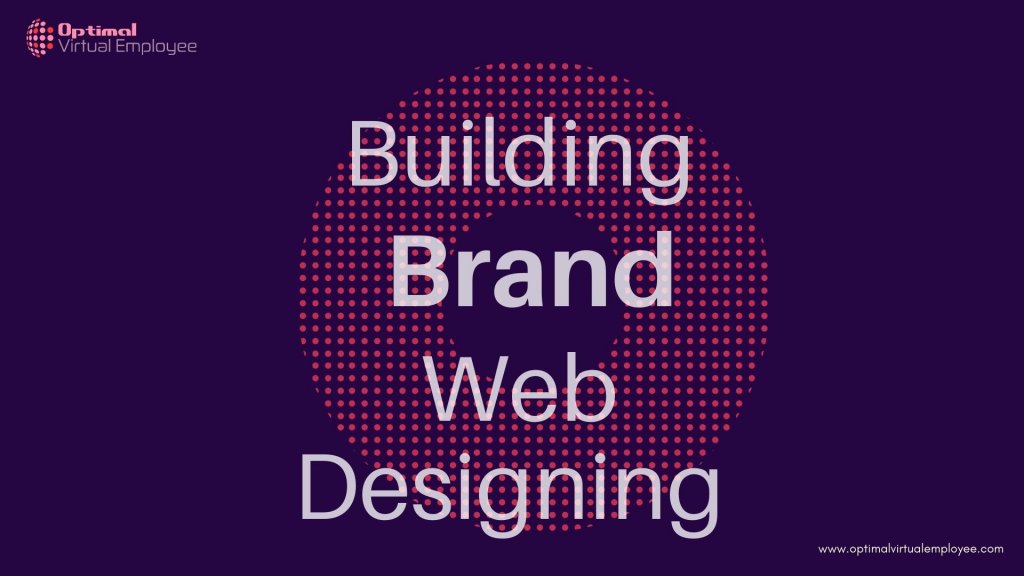 A Complete Guide to Build a Brand with Web Design | Optimal Virtual ...