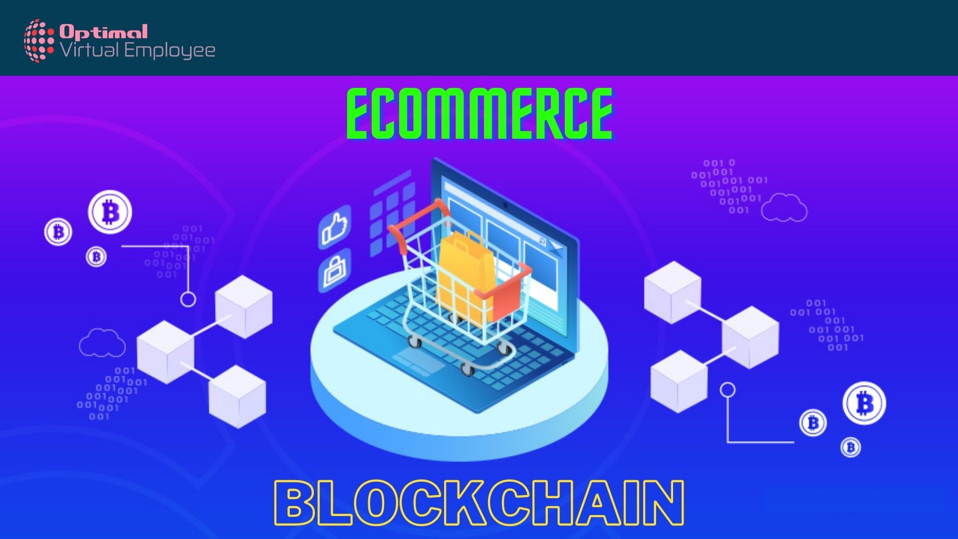 How Blockchain Is Revolutionizing Ecommerce Industry | Optimal Virtual ...