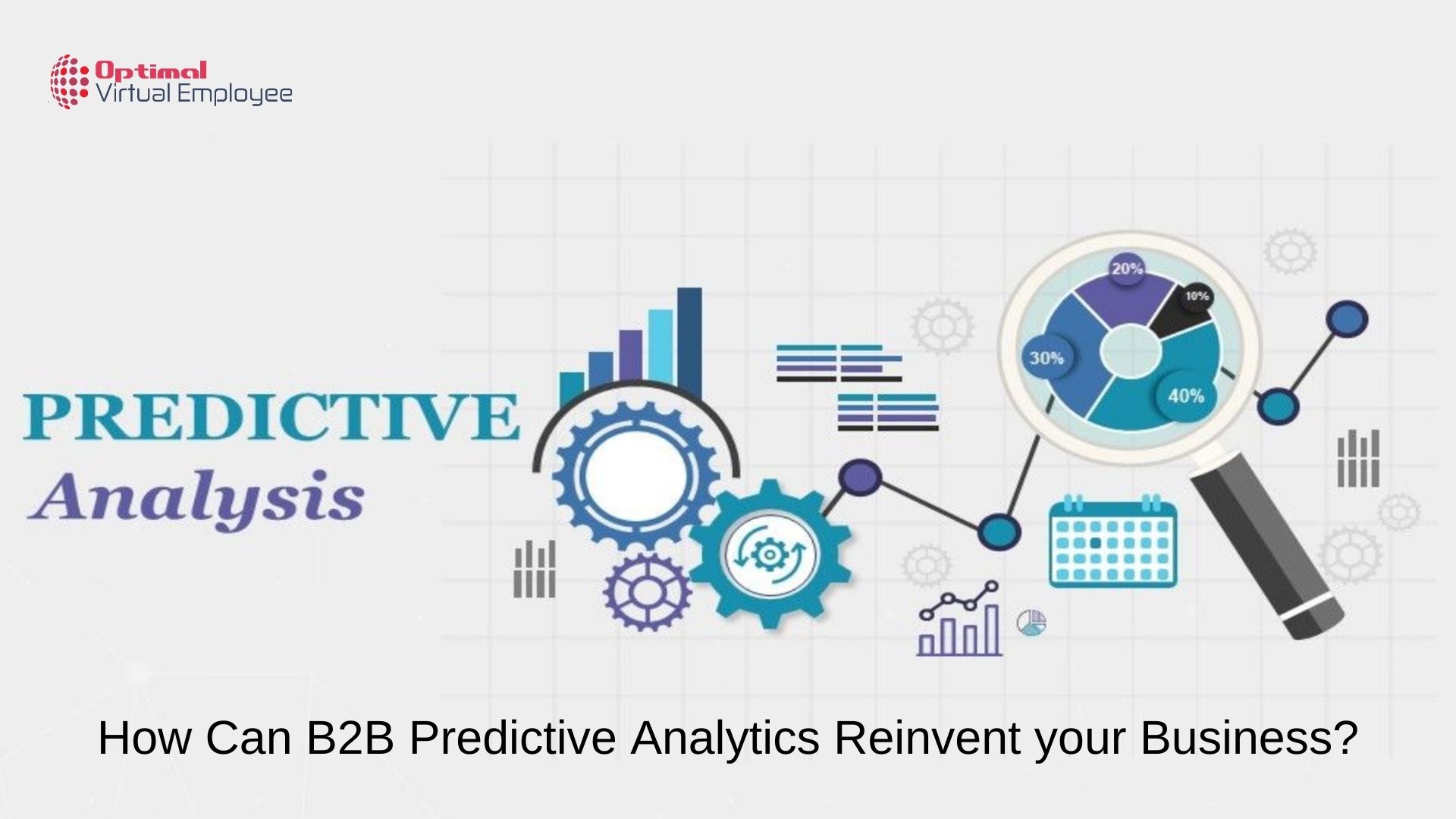 How Can B2B Predictive Analytics Reinvent Your Business? | Optimal ...