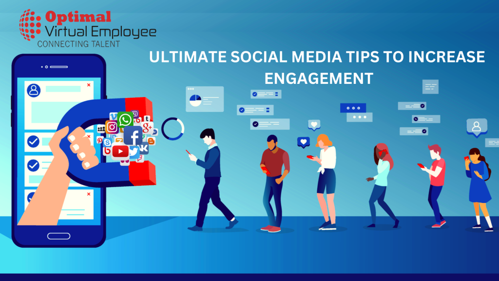 Ultimate Social Media Tips To Increase Engagement - Optimal Virtual ...